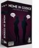 NOME IN CODICE - VIETATO AI MINORI